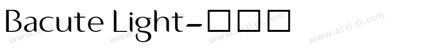 Bacute Light字体转换